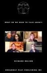Richard Nelson - What Do We Need To Talk About?
