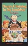 Ann Hodgman - There's A Batwing In My Lunchbox