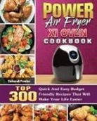 Deborah Fowler - Power Air Fryer Xl Oven Cookbook