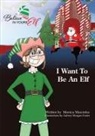 Monica Marcinco, Monica Marcinko - I Want To be An Elf