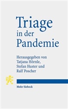 Tatjana Hörnle, Stefa Huster, Stefan Huster, Ralf Poscher - Triage in der Pandemie