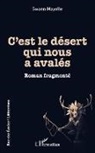 Swann Mayolle - C'est le desert qui nous a avalés