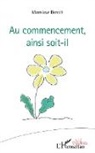Benoît Monsieur - Au commencement, ainsi soit-il