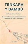 Lelio Zeloni - Tenkara y Bambú