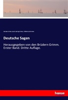 Herma Grimm, Herman Grimm, Jacob Ludwi Grimm, Jacob Ludwig Grimm, Wilhelm C Grimm, Wilhelm Carl Grimm - Deutsche Sagen