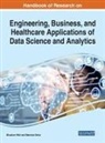 Bhushan Patil, Manisha Vohra - Handbook of Research on Engineering, Business, and Healthcare Applications of Data Science and Analytics
