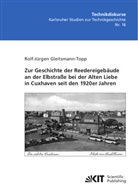 Rolf-Jürgen Gleitsmann-Topp - Zur Geschichte der Reedereigebäude an der Elbstraße bei der Alten Liebe in Cuxhaven seit den 1920er Jahren