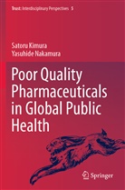 Sator Kimura, Satoru Kimura, Yasuhide Nakamura - Poor Quality Pharmaceuticals in Global Public Health