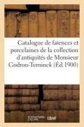 Carlier, Collectif - Catalogue de faiences et Porcelaines anciennes de rouen,