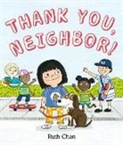 Ruth Chan, Chan Ruth, Ruth Chan, Chan Ruth - Thank You, Neighbor!