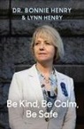 Bonnie Henry, Lynn Henry - Be Kind, Be Calm, Be Safe
