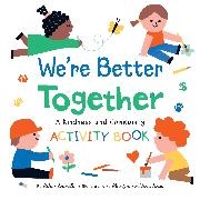 Eileen Spinelli - We're Better Together A Kindness and Community Activity Book