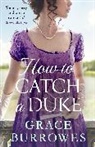 Grace Burrowes, Burrowes Grace - How To Catch A Duke