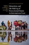 Mohammad Shahabuddin, Mohammad (University of Birmingham) Shahabuddin, Shahabuddin Mohammad - Minorities and the Making of Postcolonial States in International Law