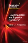 David L I Kirkpatrick, David L. I. Kirkpatrick, David L. I. (University College Londo Kirkpatrick - How Important Are Superior Numbers?