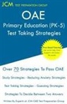 Jcm-Oae Test Preparation Group - OAE Primary Education (PK-5) - Test Taking Strategies