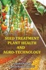 Avnish Chauhan - SEED TREATMENT, PLANT HEALTH AND AGRO-TECHNOLOGY