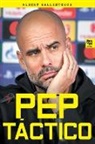 Albert Ballesteros Ferrer, LIBROFUTBOL. com Editorial - Pep táctico