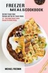 Michael Freeman - Freezer Meals Cookbook