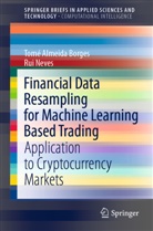 Tomé Almeid Borges, Tomé Almeida Borges, Rui Neves - Financial Data Resampling for Machine Learning Based Trading