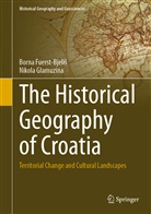 Borna Fuerst-Bjeli¿, Born Fuerst-Bjelis, Borna Fuerst-Bjelis, Nikola Glamuzina - The Historical Geography of Croatia