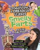 Anna Claybourne, Claybourne Anna - Disgusting and Dreadful Science: Smelly Farts and Other Body Horrors