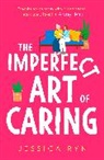 Jessica Ryn - The Imperfect Art of Caring