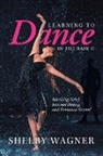 Shelby Wagner - Learning to Dance in the Rain 2