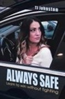 Tj Johnston - Always Safe