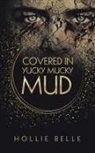 Hollie Belle - Covered in Yucky Mucky Mud
