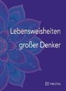 Lebensweisheiten großer Denker