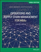 Jack Meredith, Jack R Meredith, Jack R. Meredith, Jack R. (University of Cincinnati) Meredith, Jack R. (University of Cincinnati) Shafe Meredith, Jack R. Shafer Meredith... - Operations and Supply Chain Management for Mbas, Emea Edition