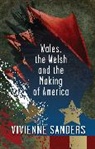 Vivienne Sanders, Sanders Vivienne - Wales, the Welsh and the Making of America