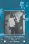 Foley, Jack Foley - The light of evening