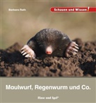 Barbara Rath - Maulwurf, Regenwurm und Co.
