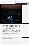 Marilena Zaroulia, Marilena (University of Winchester Zaroulia, Zaroulia Marilena, Mark Taylor-Batty - Encountering Europe on British Stages