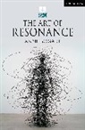 Anne Bogart, Bogart Anne - The Art of Resonance