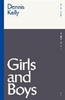 Dennis Kelly, Kelly Dennis - Girls and Boys