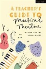 David Henson, Kenneth Pickering - A Teacher's Guide to Musical Theatre