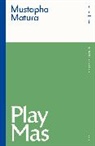 Mustapha Matura, Mustapha (Author) Matura, Matura Mustapha - Play Mas