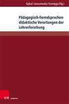 Przemyslaw E. Gebal, Ann Jaroszewska, Anna Jaroszewska, Kumiega, Lukasz Kumiega - Pädagogisch-fremdsprachendidaktische Verortungen der Lehrerforschung