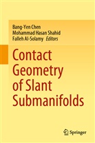 Falleh Al-Solamy, Bang-Yen Chen, Mohamma Hasan Shahid, Mohammad Hasan Shahid, Mohammad Hasan Shahid - Contact Geometry of Slant Submanifolds