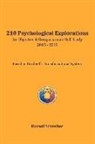 Russell Schreiber - 210 Psychological Explorations for Objective & Compassionate Self-Study: 2015-2019