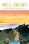 Becky Pell - Yoga Journey: A Contemporary Guide to a Timeless Tradition