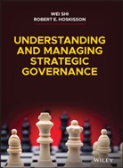 Robert E Hoskisson, Robert E. Hoskisson, Hoskisson Robert E., W Shi, We Shi, Wei Shi... - Understanding and Managing Strategic Governance