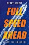 Gerry Benoit - Full Speed Ahead: Screw the Swimmers
