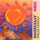 Rhelda Morgan, Tawanna Morgan, Joseph Stuart - Someday She: A Little Girl's Self-Journey from Her to She: A Beginner's Journal