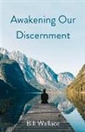Bill Wallace - Awakening Our Discernment