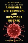 William W Forgey, William W. Forgey, William W. M. D. Forgey, Forgey William W. - Prepper s Guide to Surviving Pandemics, Bioterrorism, and Infectious
