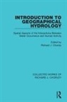Richard J. Chorley, Richard J Chorley, Richard J. Chorley - Introduction to Geographical Hydrology